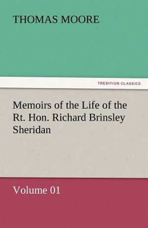 Memoirs of the Life of the Rt. Hon. Richard Brinsley Sheridan - Volume 01 image number 0