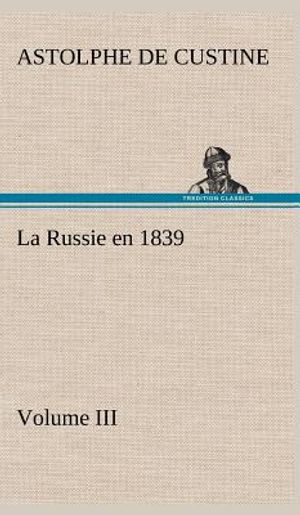 La Russie en 1839, Volume III image number 0