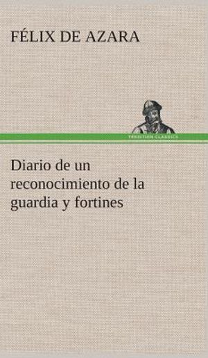 Diario de un reconocimiento de la guardia y fortines image number 0