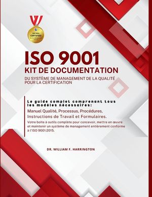 ISO 9001 Kit de Documentation Du Syst&egrave;me de Management de la Qualit&eacute; Pour La Certification: Le guide complet comprenant tous les mod&egrave;les n&eacute;cessaires M image number 0