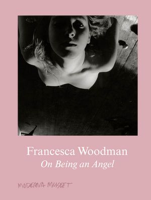 Francesca Woodman: On Being an Angel image number 0
