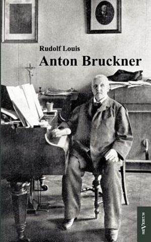 Anton Bruckner: Mit 11 Abbildungen und Notenanhang image number 0
