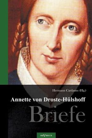 Annette Von Droste-H&uuml;lshoff. Briefe image number 0