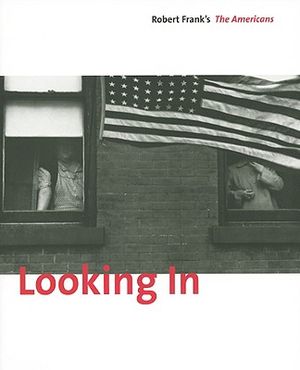 Looking In: Robert Frank's the Americans image number 0