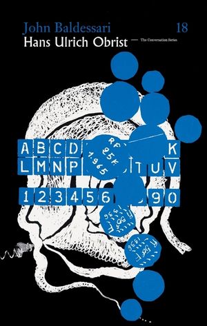 Hans Ulrich Obrist & John Baldessari: The Conversation Series Volume 18 image number 0