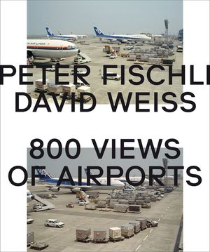 Peter Fischli & David Weiss: 800 Views of Airports image number 0