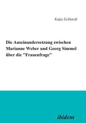 Die Auseinandersetzung zwischen Marianne Weber und Georg Simmel &uuml;ber die 'Frauenfrage'. image number 0