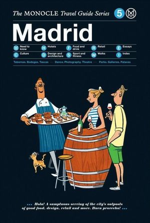 The Monocle Travel Guide to Madrid: The Monocle Travel Guide Series image number 0