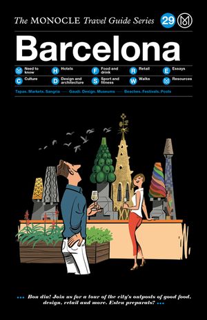 The Monocle Travel Guide to Barcelona: The Monocle Travel Guide Series image number 0