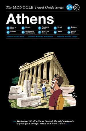 The Monocle Travel Guide to Athens: The Monocle Travel Guide Series image number 0