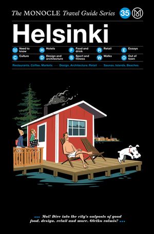 The Monocle Travel Guide to Helsinki: The Monocle Travel Guide Series image number 0