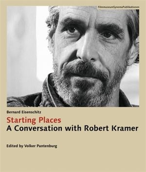 Starting Places: A Conversation with Robert Kramer image number 0