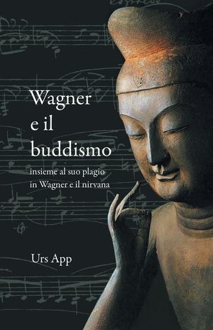 Wagner e il buddismo, insieme al suo plagio in Wagner e il nirvana image number 0