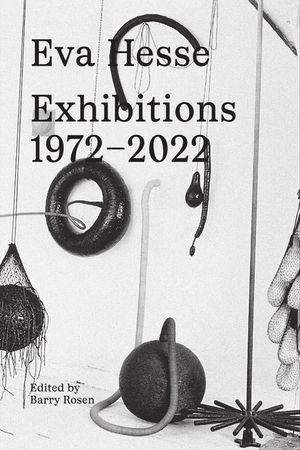 Eva Hesse: Exhibitions image number 0