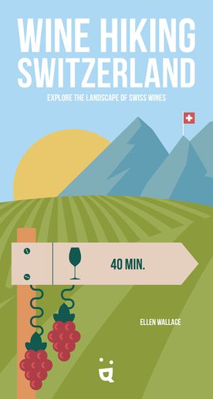 Wine Hiking Switzerland: Explore the Landscape of Swiss Wines image number 0