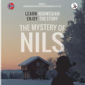 The Mystery of Nils. Part 1 - Norwegian Course for Beginners. Learn Norwegian - Enjoy the Story. image number 0