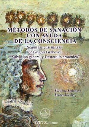 M&eacute;todos de Sanaci&oacute;n con Ayuda de la Consciencia (SPANISH Edition) image number 0