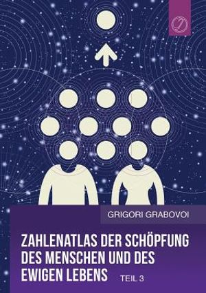 Zahlenatlas Der Schopfung Des Menschen Und Des Ewigen Lebens - Teil 3 (German Edition) image number 0