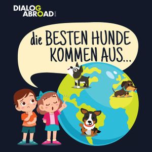 Die Besten Hunde kommen aus...: Eine weltweite Suche nach der perfekten Hunderasse image number 0