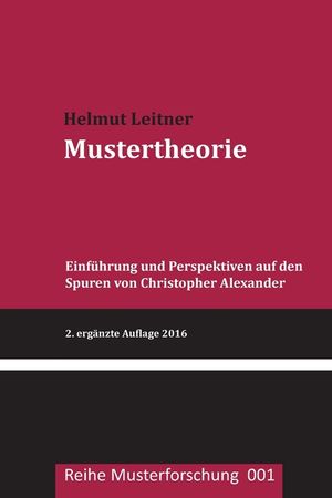 Mustertheorie: Einfuehrung und Perspektiven auf den Spuren von Christopher Alexander image number 0
