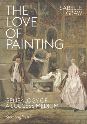 The Love of Painting: Genealogy of a Success Medium image number 0