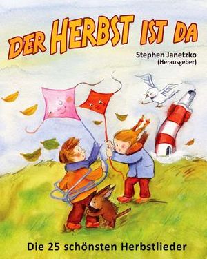 Der Herbst ist da - Die 25 sch&ouml;nsten Herbstlieder: Das Liederbuch mit allen Texten, Noten und Gitarrengriffen zum Mitsingen und Mitspielen image number 0