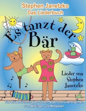 Es tanzt der B&auml;r - 20 Singhits und Mitmachlieder f&uuml;r alle Gelegenheiten: Das Liederbuch mit allen Texten, Noten und Gitarrengriffen zum Mitsingen und image number 0