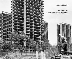 David Goldblatt: Structures of Dominion and Democracy image number 0