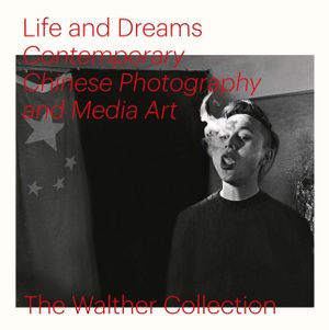 Life and Dreams: Contemporary Chinese Photography and Media Art image number 0