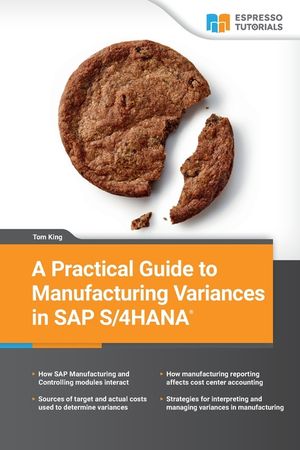 A Practical Guide to Manufacturing Variances in SAP S/4HANA image number 0