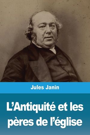 L'Antiquit&eacute; et les p&egrave;res de l'&eacute;glise image number 0