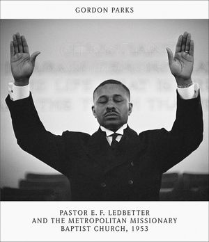 Gordon Parks: Pastor E.F. Ledbetter and the Metropolitan Missionary Baptist Church, 1953 image number 0