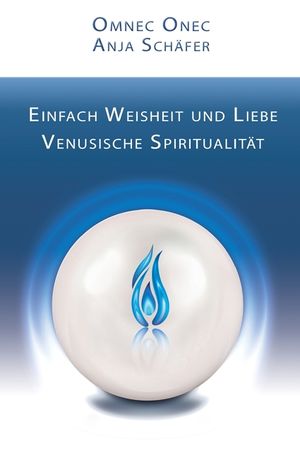 Einfach Weisheit und Liebe: Venusische Spiritualit&auml;t image number 0