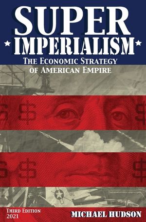 Super Imperialism. The Economic Strategy of American Empire. Third Edition image number 0
