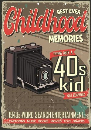 Best Ever Childhood Memories 1940s Word Search Entertainment: Things Only A 40s Kid Will Remember Word Search Book for Adults image number 0