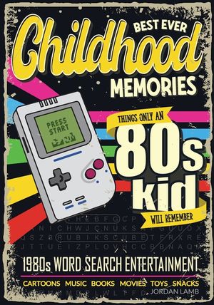 Best Ever Childhood Memories 1980s Word Search Entertainment: Things Only A 80s Kid Will Remember Word Search Book for Adults image number 0