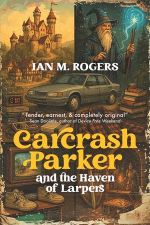 Carcrash Parker and the Haven of Larpers image number 0