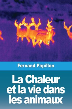 La Chaleur et la vie dans les animaux image number 0