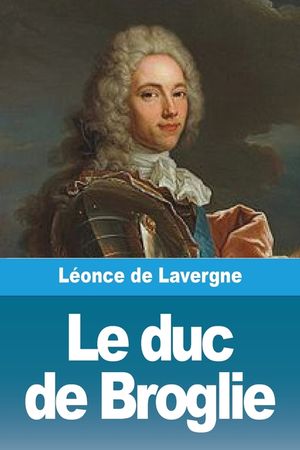 Le duc de Broglie image number 0