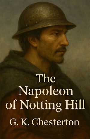 The Napoleon Of Notting Hill(Illustrated) image number 0