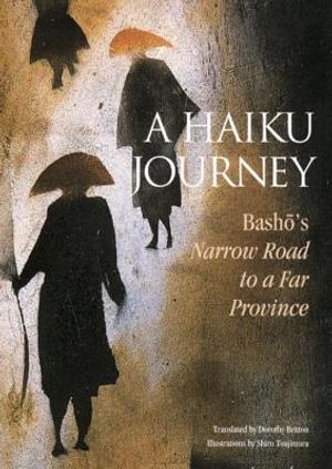 A Haiku Journey: Bashos Narrow Road to a Far Province image number 0