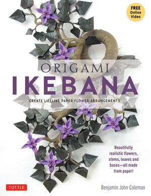Origami Ikebana: Create Lifelike Paper Flower Arrangements: Includes Origami Book with 38 Projects and Instructional DVD image number 0
