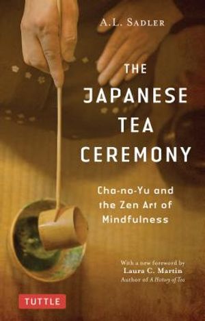The Japanese Tea Ceremony: Cha-No-Yu and the Zen Art of Mindfulness image number 0