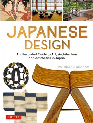 Japanese Design: An Illustrated Guide to Art, Architecture and Aesthetics in Japan image number 0