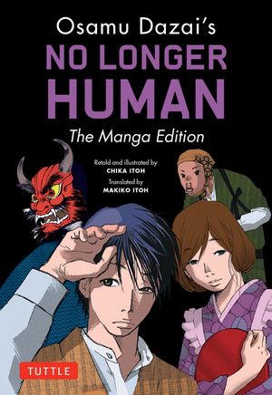 Osamu Dazai's No Longer Human: The Manga Edition image number 0