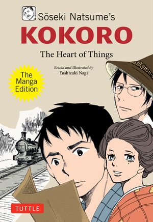 Soseki Natsume's Kokoro: The Manga Edition: The Heart of Things image number 0