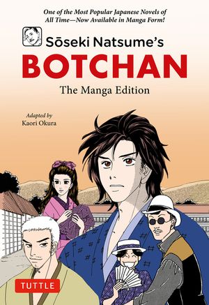 Soseki Natsume's Botchan: The Manga Edition: One of Japan's Most Popular Novels of All Time--Now Available in Manga Form! image number 0