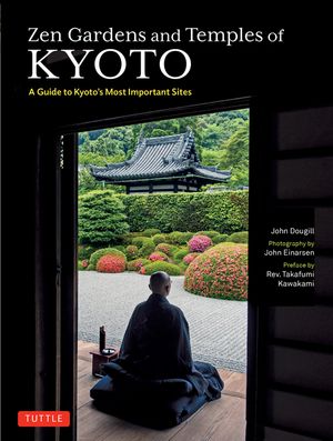 Zen Gardens and Temples of Kyoto: A Guide to Kyoto's Most Important Sites image number 0
