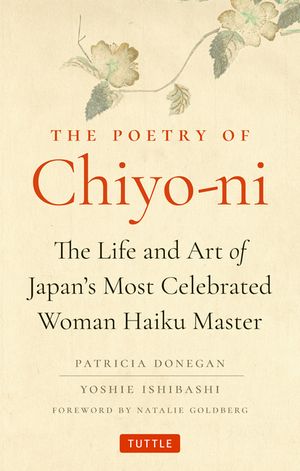 Poetry of Chiyo-Ni: The Life and Art of Japan's Most Celebrated Woman Haiku Master image number 0