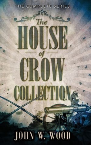 The House Of Crow Collection: The Complete Series image number 0